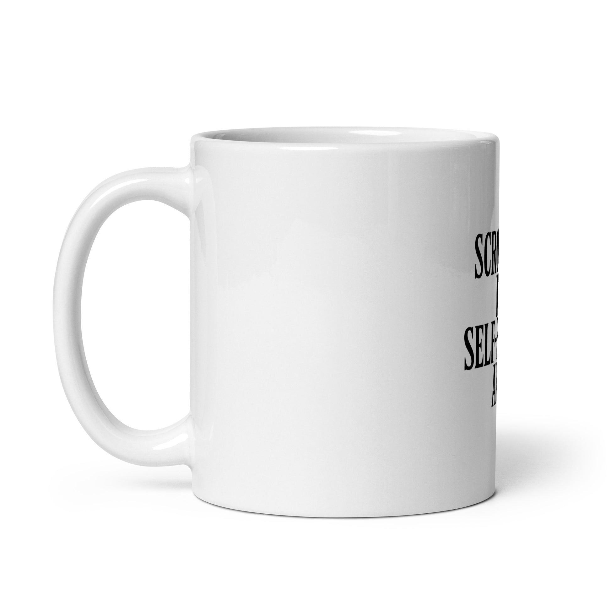 Scrolling My Self-Esteem Away - Sarcastic Mug | PureSarcasm in Oz Handle On - Left Side | Sarcastic Mug | PureSarcasm