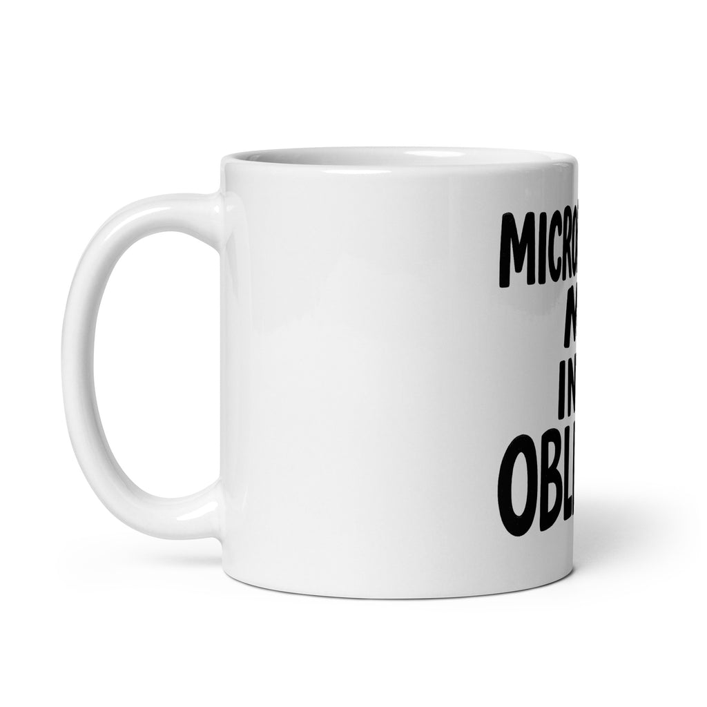 Micromanage Me Into Oblivion - Sarcastic Mug in Oz Handle On - Left Side | Sarcastic Mug | PureSarcasm