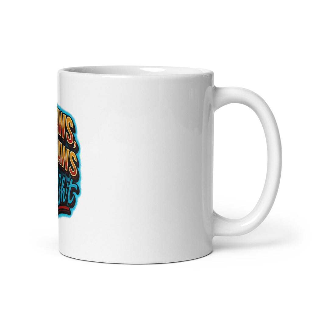 In-Laws, Outlaws, Same Sh*t - Sarcastic Mug | PureSarcasm in Oz Handle On - Right Side | Sarcastic Mugs | PureSarcasm