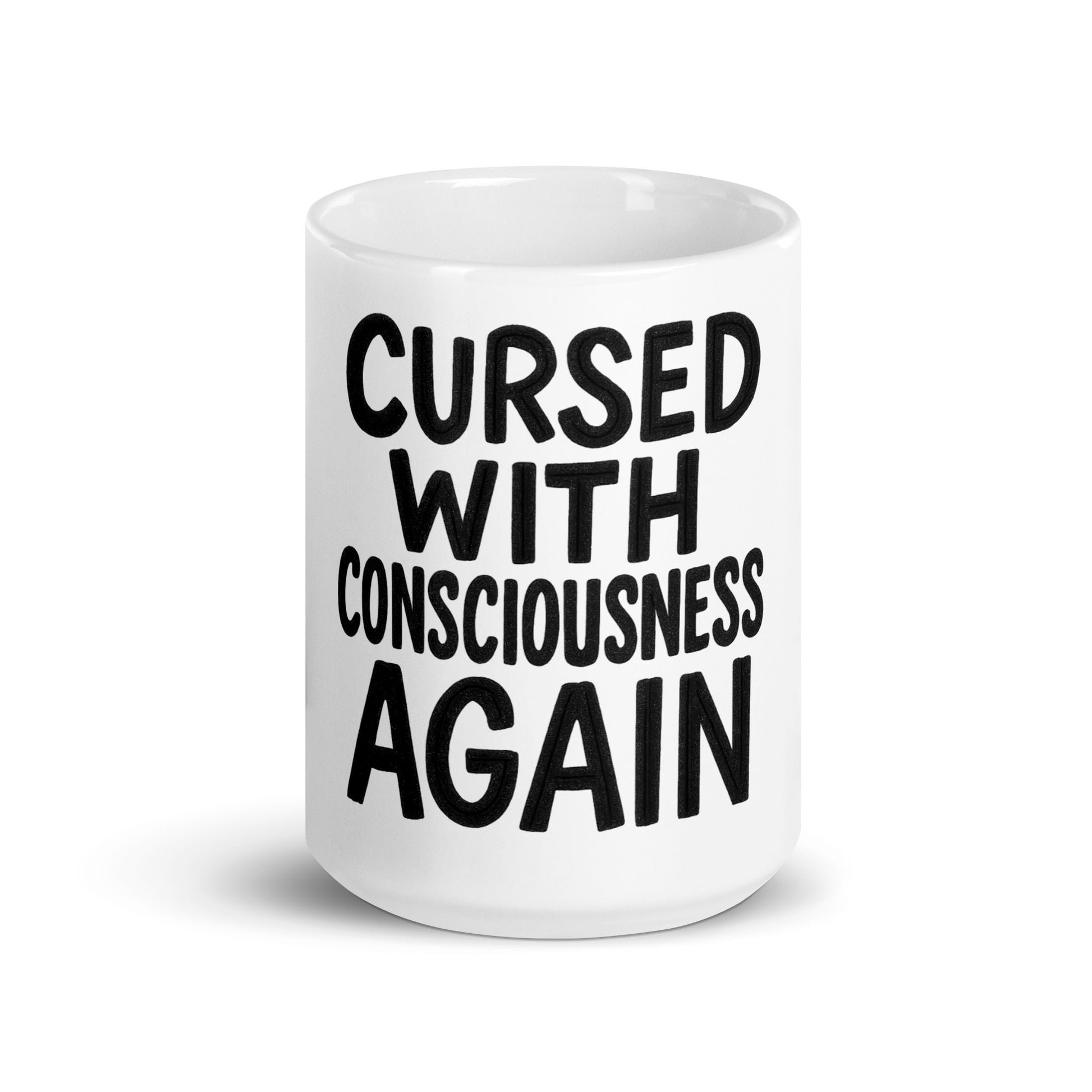 Cursed With Consciousness Again - Sarcastic Mug in Oz - Front View | Sarcastic Mug | PureSarcasm