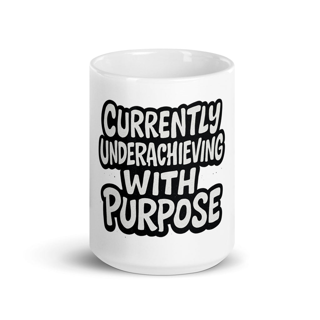 Currently Underachieving With Purpose sarcastic mug - oz, front view
