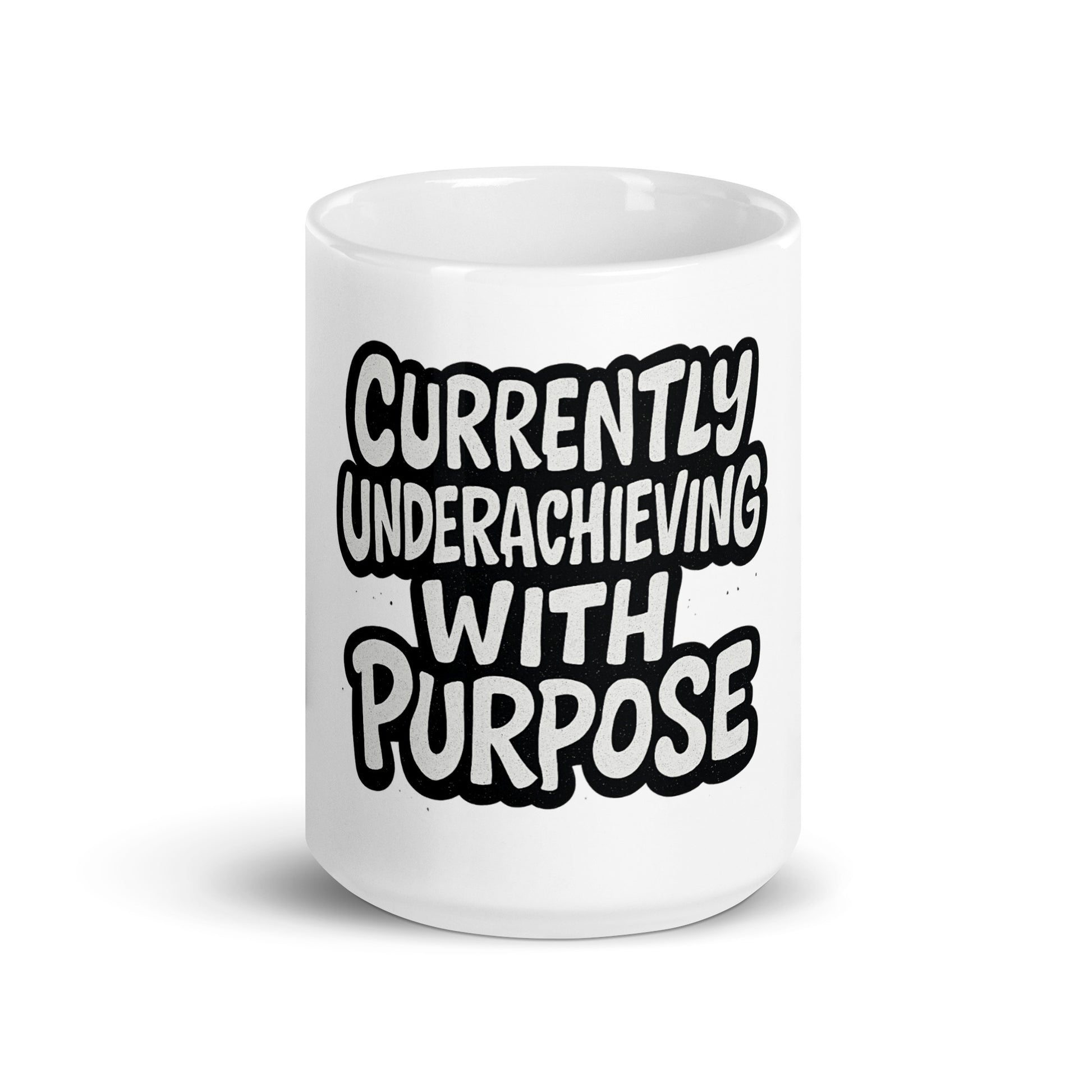 Currently Underachieving With Purpose - Sarcastic Mug in Oz - Front View | Sarcastic Mug | PureSarcasm