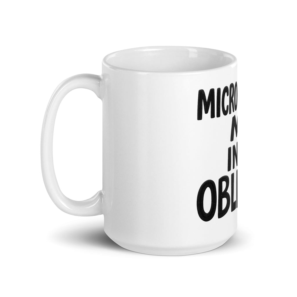 Micromanage Me Into Oblivion - Sarcastic Mug in Oz Handle On - Left Side | Sarcastic Mug | PureSarcasm