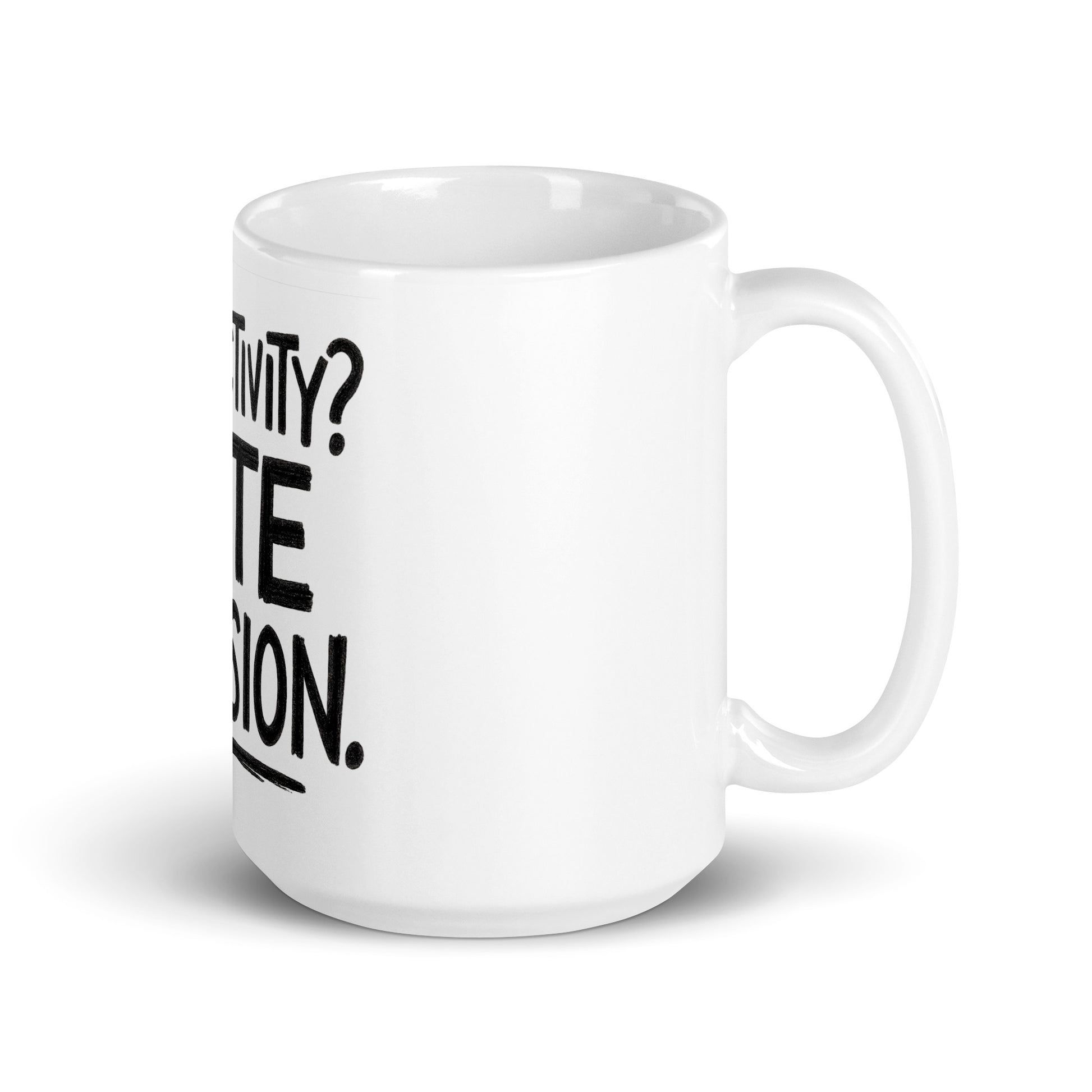 Productivity? Cute Delusion. - Sarcastic Mug in Oz Handle On - Right Side | Sarcastic Mug | PureSarcasm