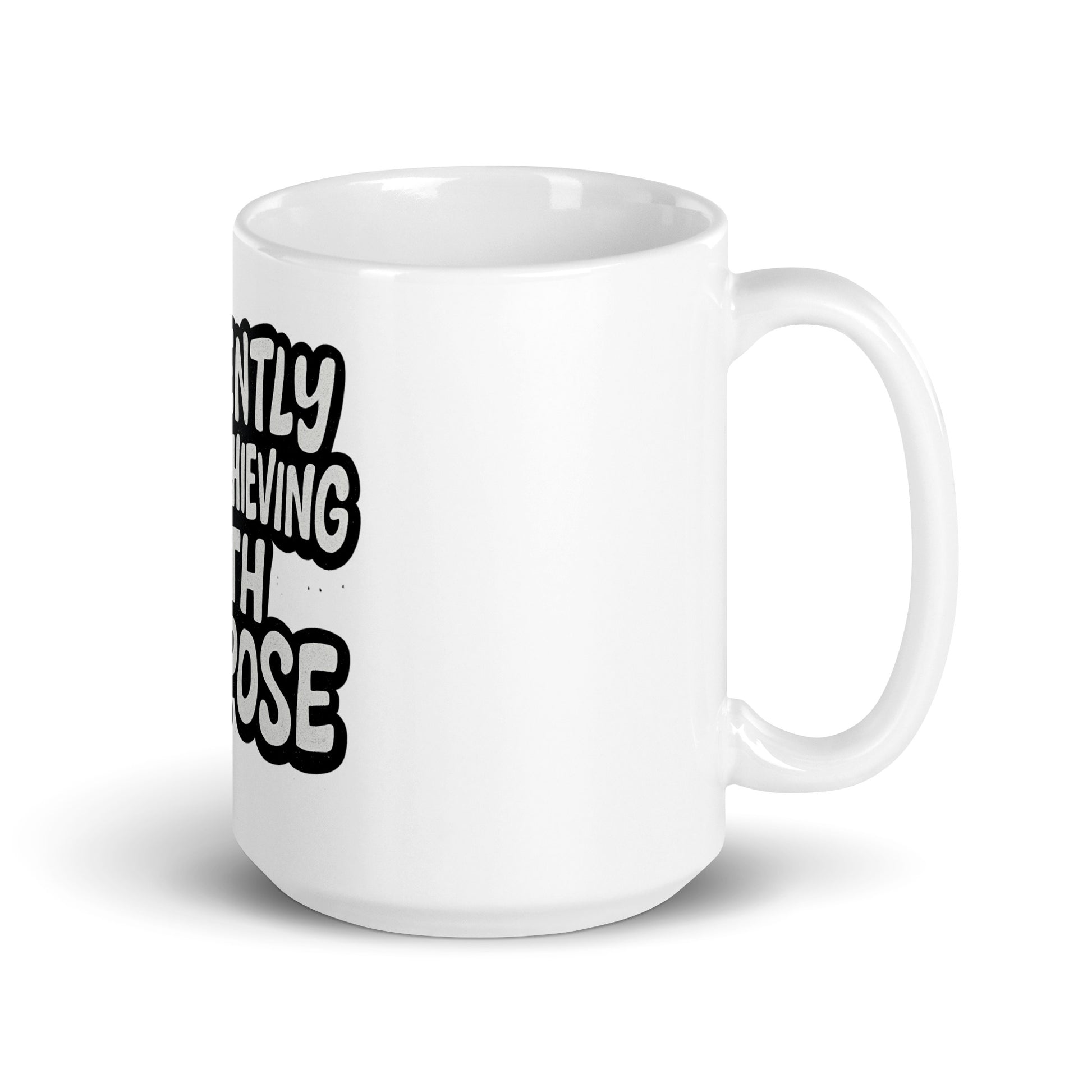 Currently Underachieving With Purpose - Sarcastic Mug in Oz Handle On - Right Side | Sarcastic Mug | PureSarcasm