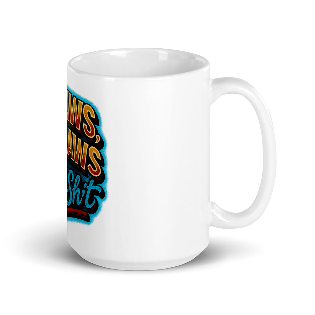 In-Laws, Outlaws, Same Sh*t - Sarcastic Mug | PureSarcasm in Oz Handle On - Right Side | Sarcastic Mugs | PureSarcasm