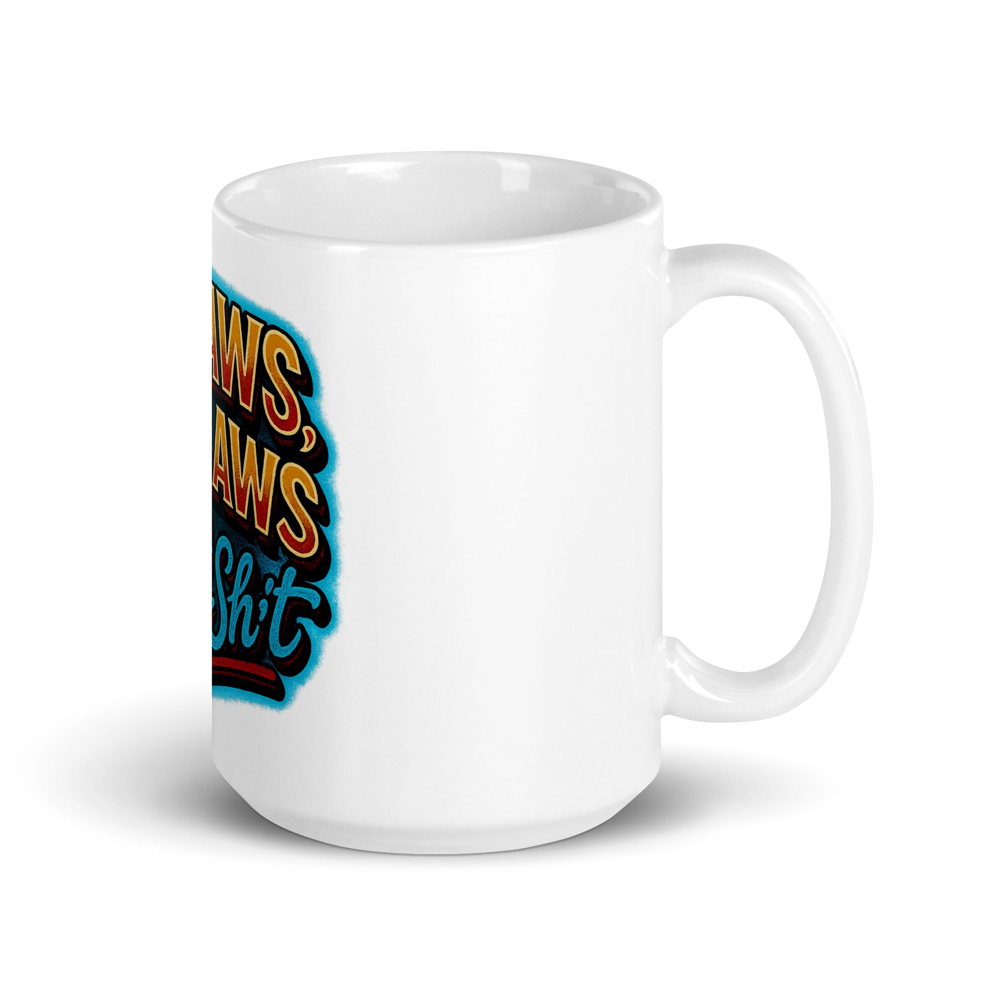 In-Laws, Outlaws, Same Sh*t - Sarcastic Mug | PureSarcasm in Oz Handle On - Right Side | Sarcastic Mugs | PureSarcasm