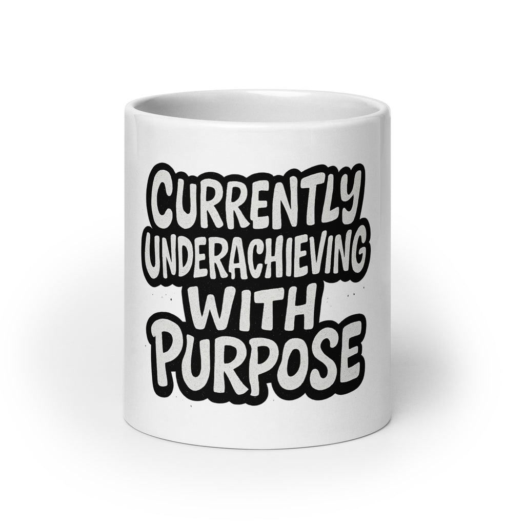 Currently Underachieving With Purpose sarcastic mug - oz, front view