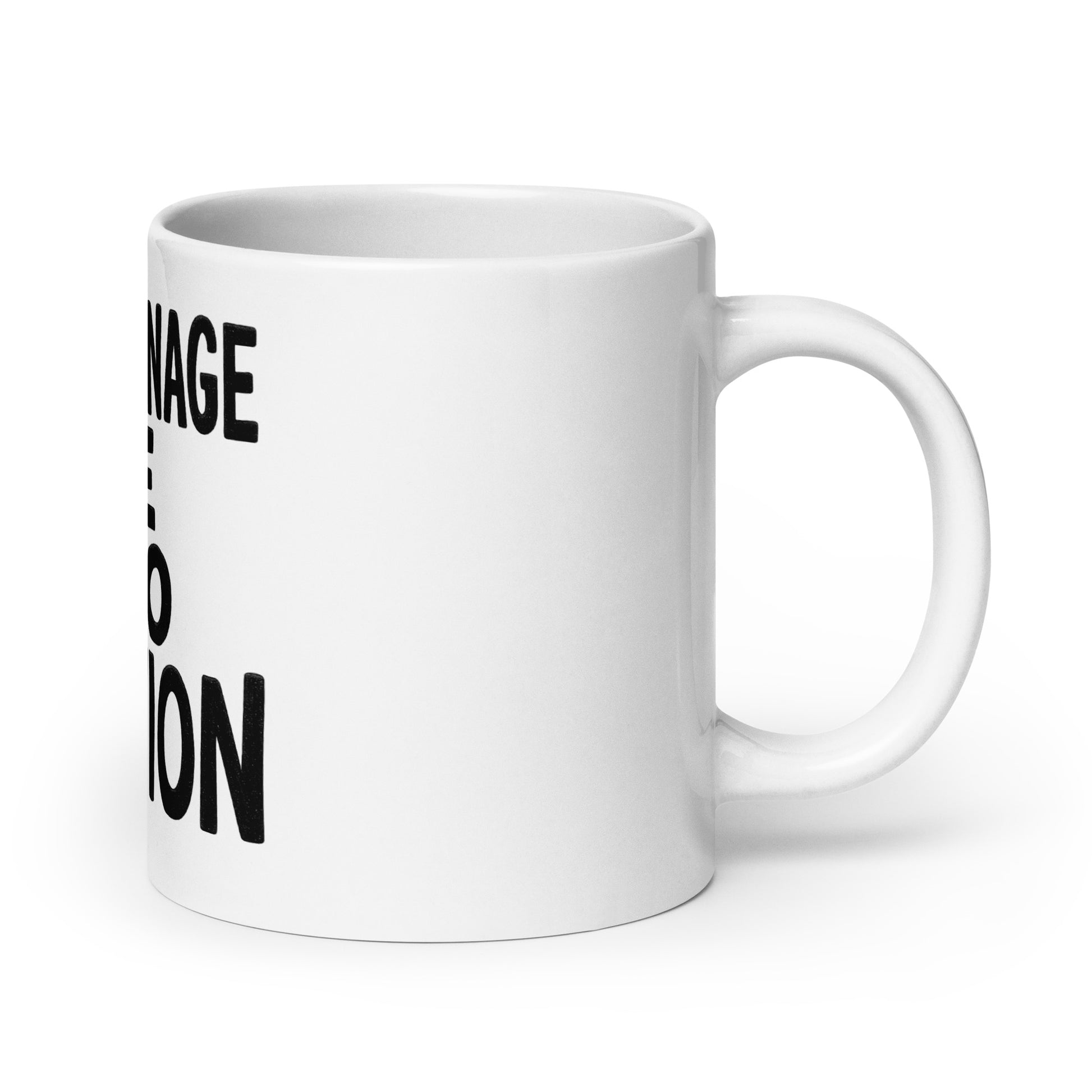 Micromanage Me Into Oblivion - Sarcastic Mug in Oz Handle On - Right Side | Sarcastic Mug | PureSarcasm