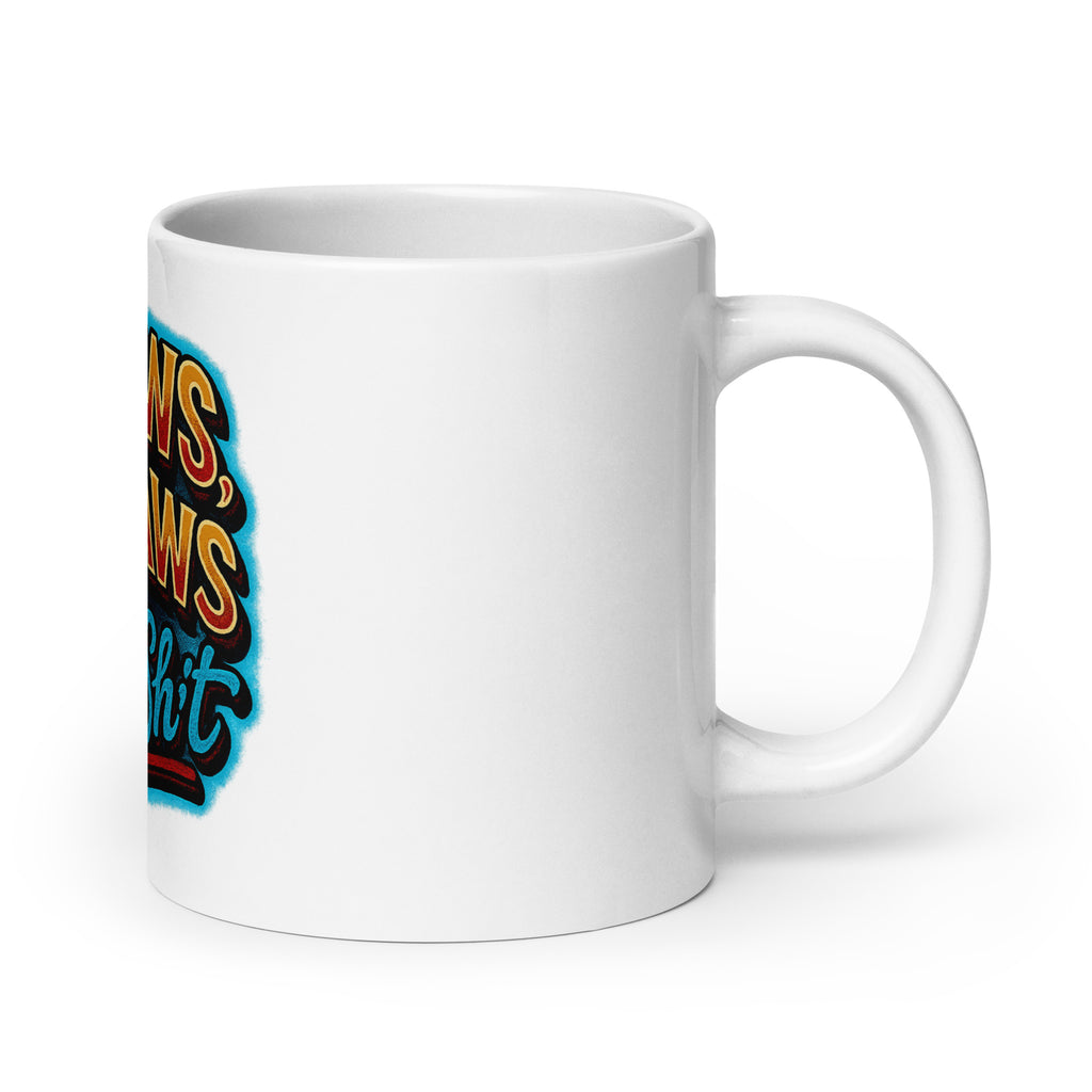In-Laws, Outlaws, Same Sh*t - Sarcastic Mug | PureSarcasm in Oz Handle On - Right Side | Sarcastic Mugs | PureSarcasm