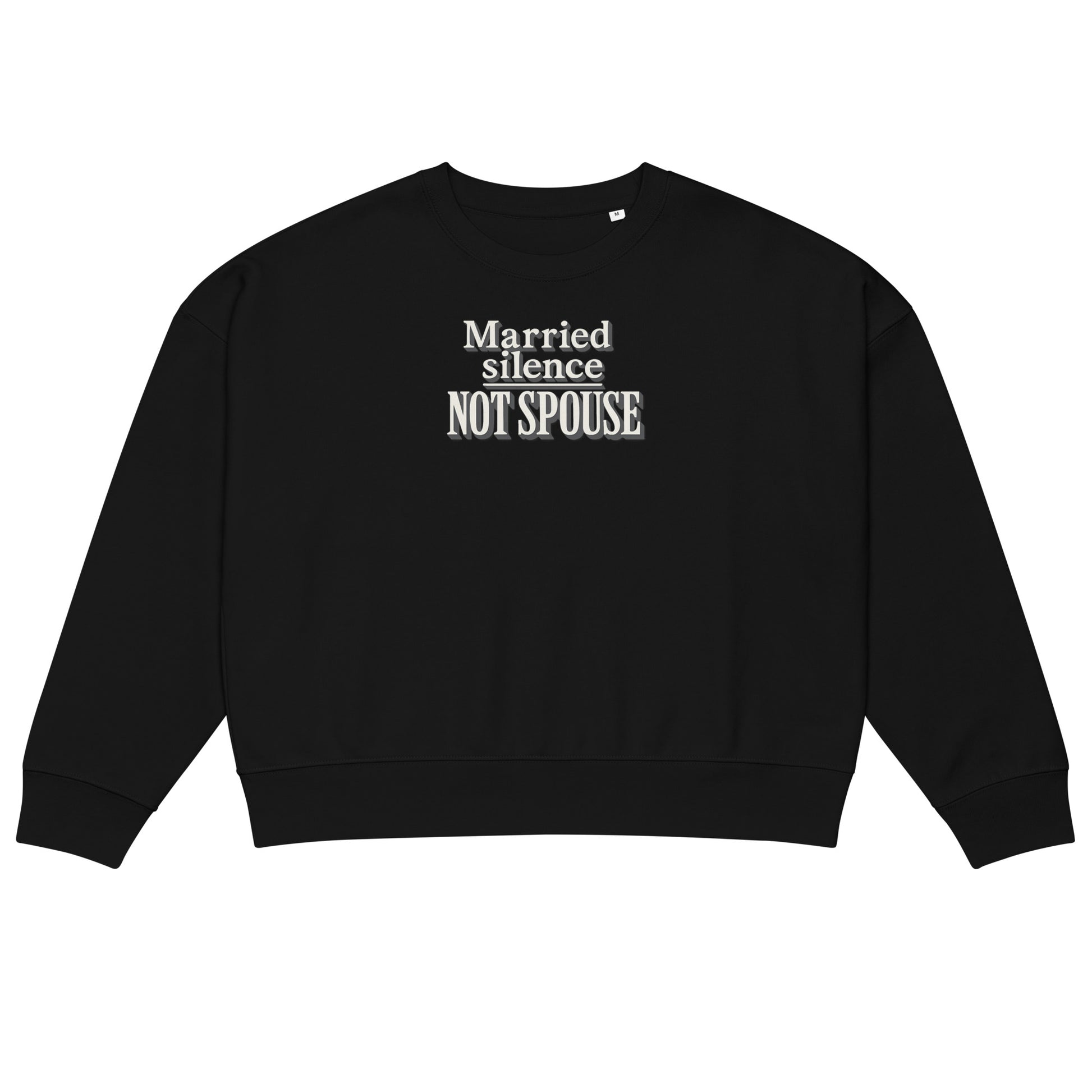 Married silence, not spouse - Sarcastic Sweatshirt | PureSarcasm in Neck Sweatshirt Black - Front View | Sarcastic Sweatshirt | PureSarcasm