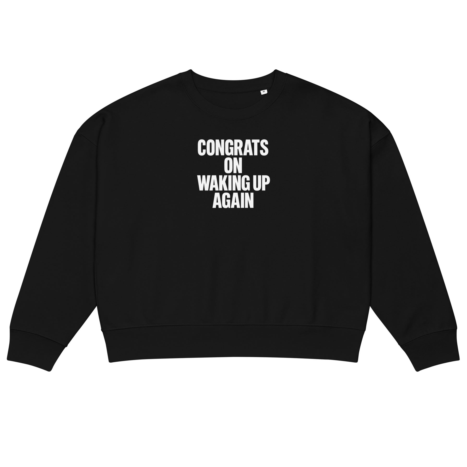 Congrats on Waking Up Again sarcastic sweatshirt - neck black, front view