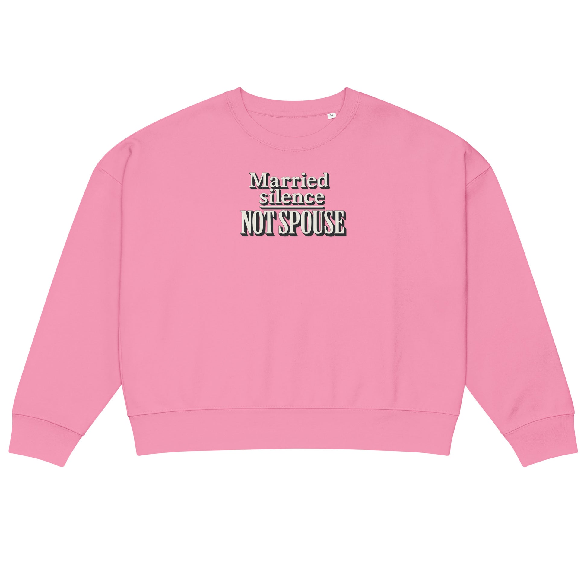 Married silence, not spouse - Sarcastic Sweatshirt | PureSarcasm in Sweatshirt Bubble Pink - Front View | Sarcastic Sweatshirt | PureSarcasm