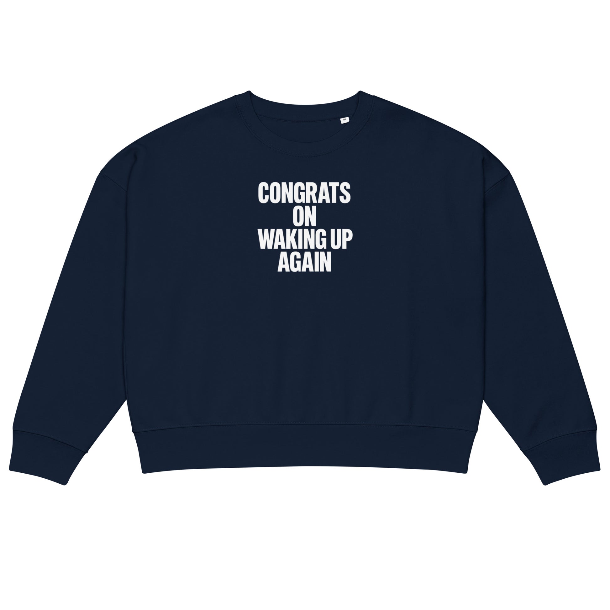Congrats on Waking Up Again sarcastic sweatshirt - french navy, front view